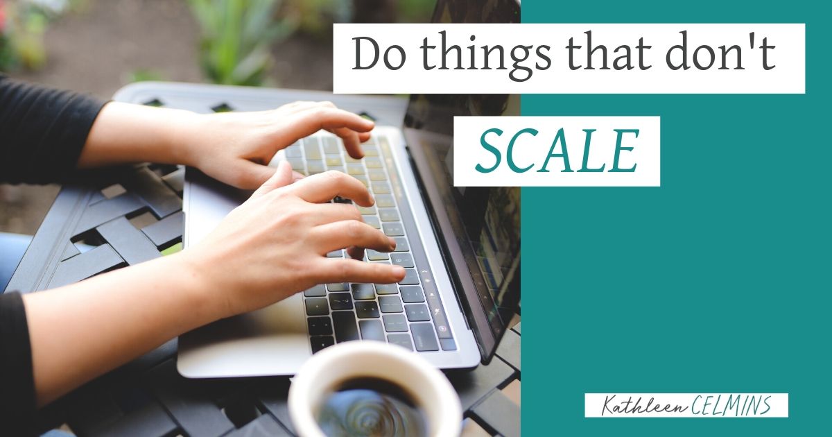 Do things that don't scale