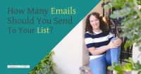 How Many Emails Should You Send Your List?